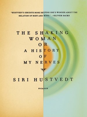 cover image of The Shaking Woman or a History of My Nerves